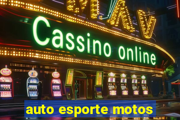 auto esporte motos